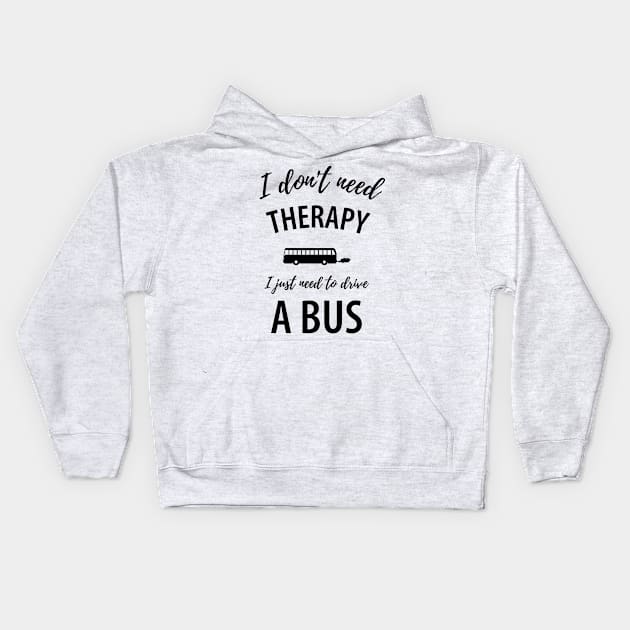 Funny bus driver saying Kids Hoodie by Johnny_Sk3tch